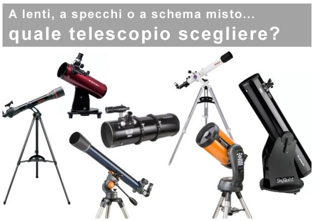 Telescopio a lenti, a specchi o a schema misto