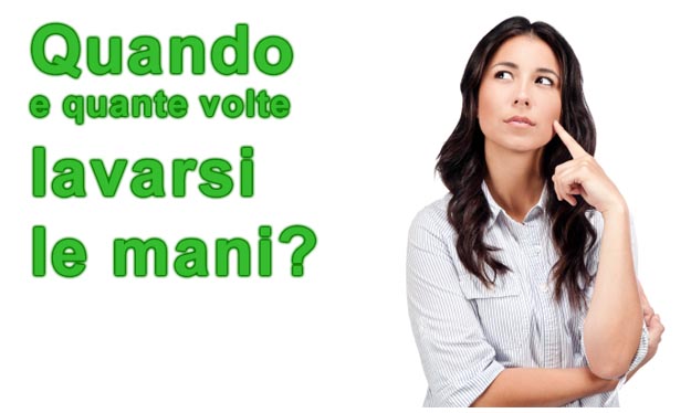 Quando lavare le mani