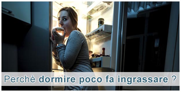 Dormire poco fa dimagrire o fa ingrassare? Dormire poco fa ingrassare
