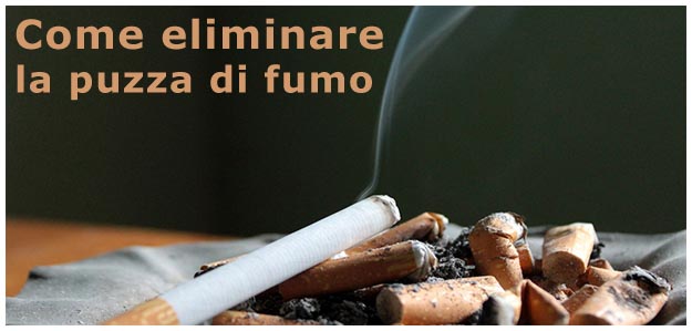 Scopri come eliminare la puzza di fumo Come eliminare la puzza di fumo