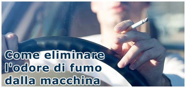 Come eliminare l'odore di fumo dalla macchina Eliminare l'odore di fumo dalla macchina