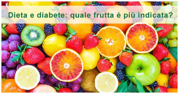 Frutta che i diabetici possono mangiare