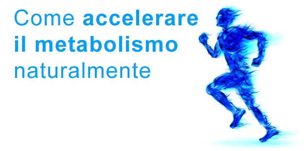 Accelerare il metabolismo