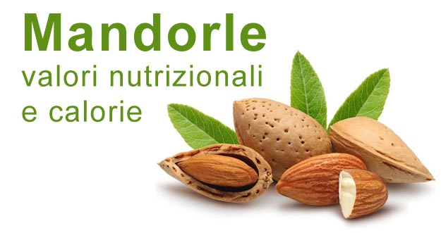 Mandorle valori nutrizionali