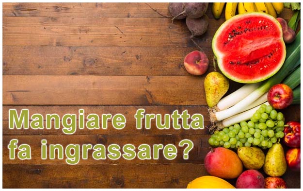 Mangiare frutta fa ingrassare? Frutta e dieta