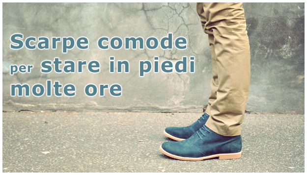 Scarpe comode per stare in piedi molte ore Rimanere in piedi molte ore