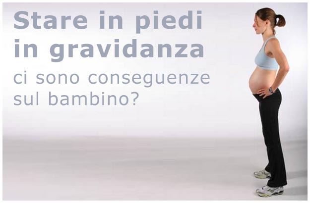 Stare in piedi in gravidanza