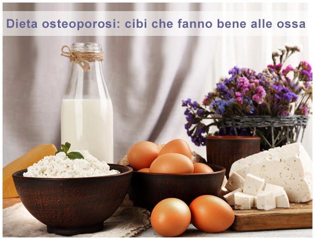 Dieta Osteoporosi: calcio e vitamina D per prevenire le fratture Alimenti che fanno bene alle ossa