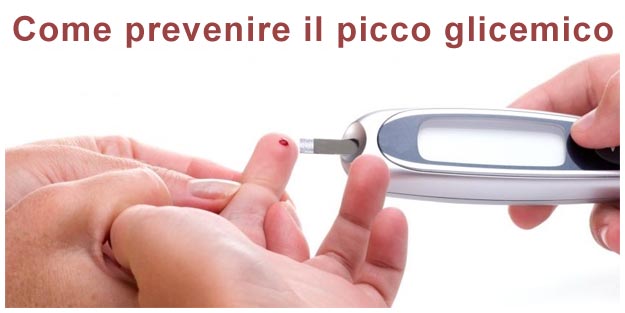 Prevenire il picco glicemico