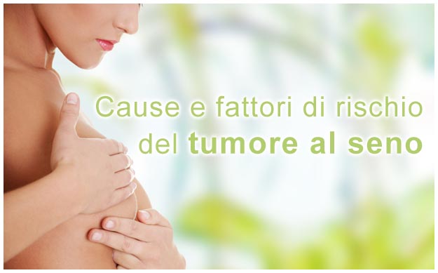 Fattori di rischio per il tumore al seno