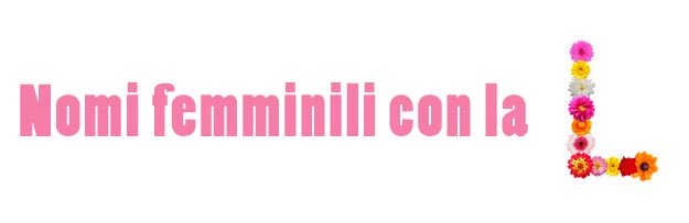 Nomi femminili con la lettera L