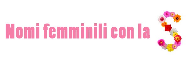 Nomi femminili con la lettera S
