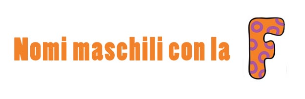 Nomi maschili con la lettera F