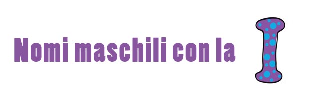 Nomi maschili con la lettera I