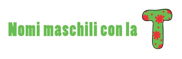 Nomi maschili con la lettera T
