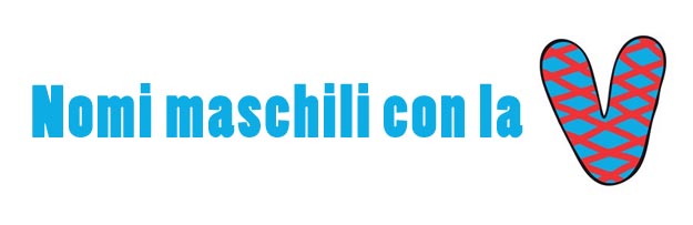 Nomi maschili con la lettera V