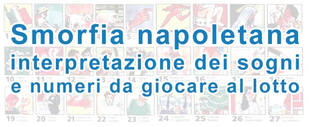 Smorfia Napoletana con schede dei numeri da 1 a 90