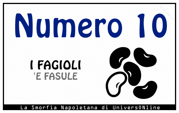 Significato del numero 10 Significato del numero 10: I fagioli