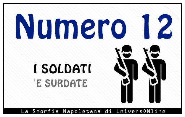Significato del numero 12 Significato del numero 12: I soldati