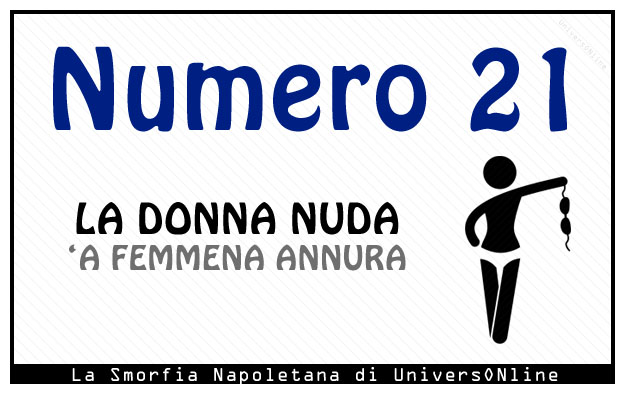 Significato del numero 21 Significato del numero 21: La donna nuda