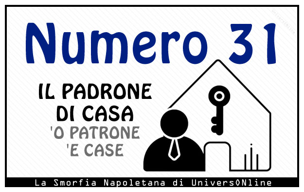 Significato del numero 31 Significato del numero 31: Il padrone di casa