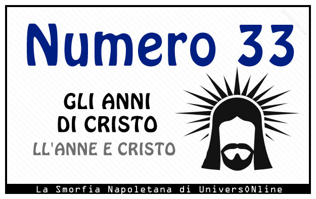 Significato del numero 33 Significato del numero 33: Gli anni di Cristo
