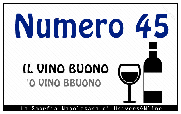 Significato del numero 45 Significato del numero 45: Il vino buono