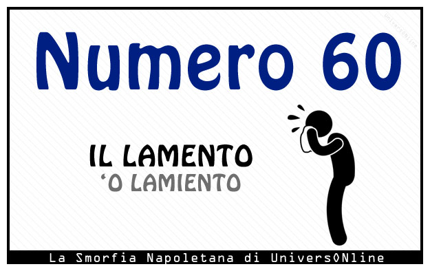 Significato del numero 60 Significato del numero 60: Il lamento
