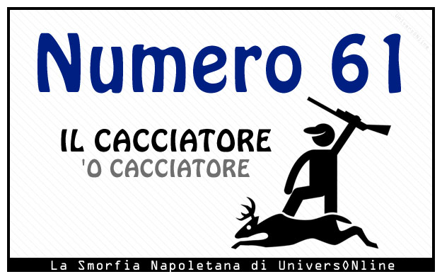 Significato del numero 61 Significato del numero 61: Il cacciatore