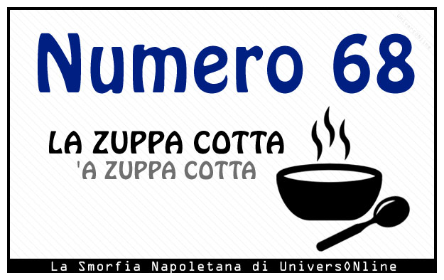 Significato del numero 68: La zuppa cotta