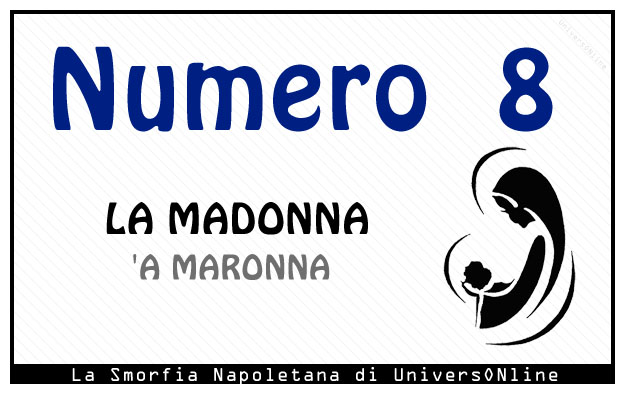Significato del numero 8 Significato del numero 8: La Madonna