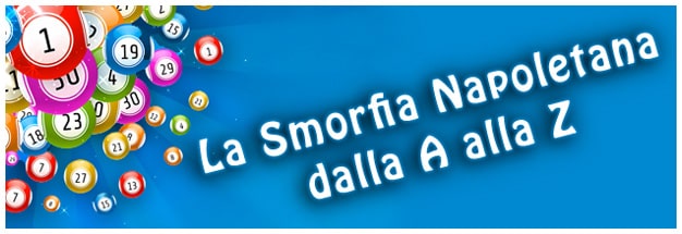 La Smorfia Napoletana dalla A alla Z La Smorfia Napoletana dalla A alla Z